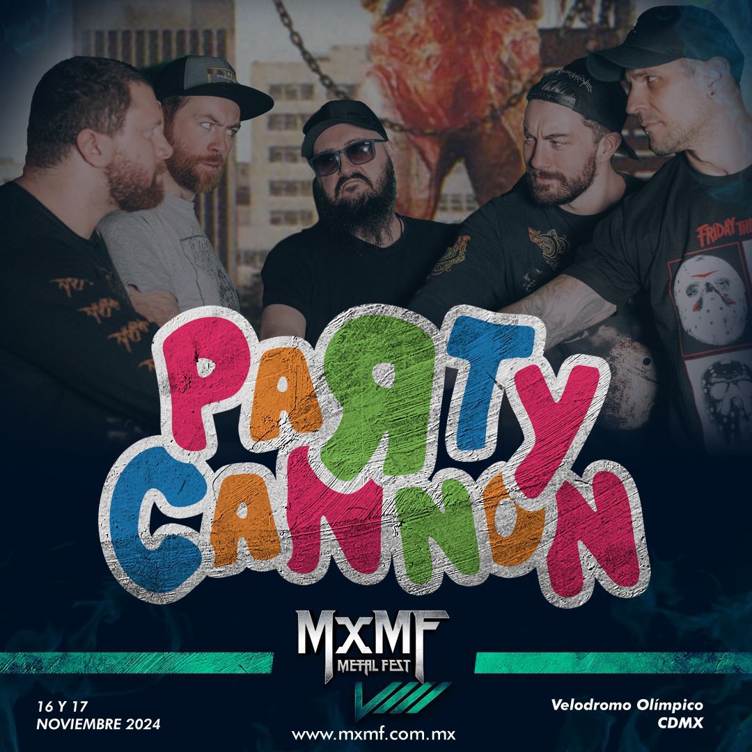 Party Cannon confirma su participación en MxMF Metal Fest